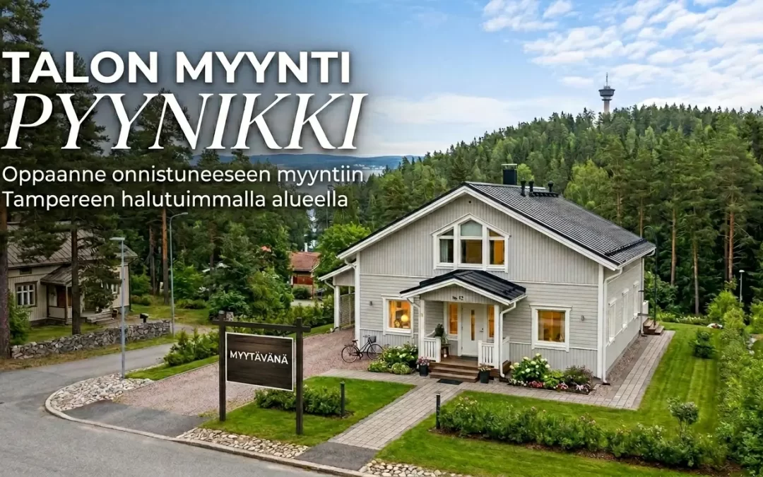 Asunnon myynti Pyynikillä 2026: Miten maksimoida arvo Tampereen halutuimmalla alueella?